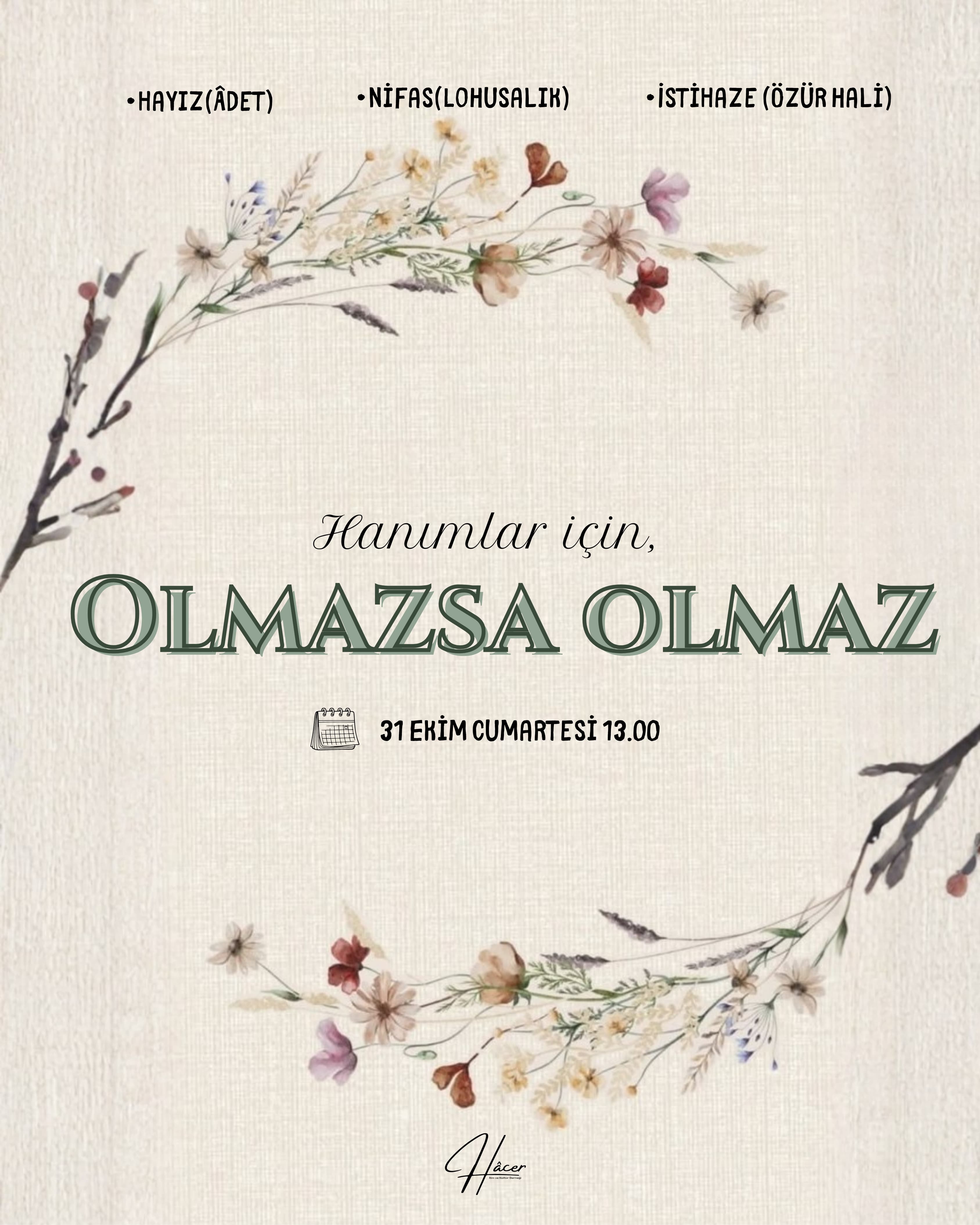 Hanımlar İçin, Olmazsa Olmaz